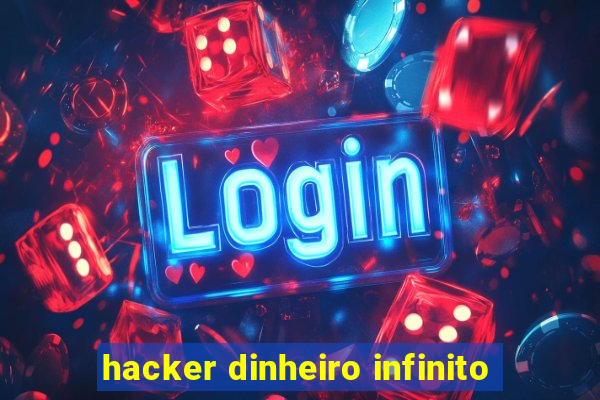 hacker dinheiro infinito